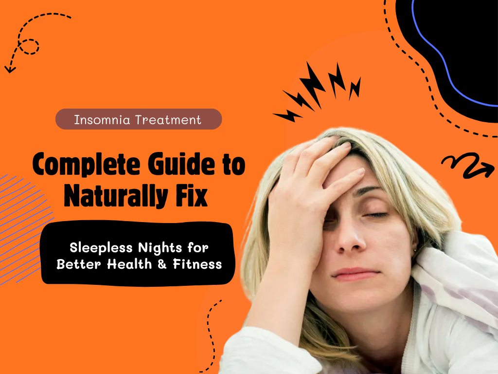 Treatment for Insomnia: A Comprehensive Guide to Naturally Resolving Sleepless Nights for Improved Health and Fitness